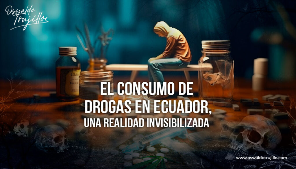 El consumo de drogas en Ecuador OSWALDO TRUJILLO