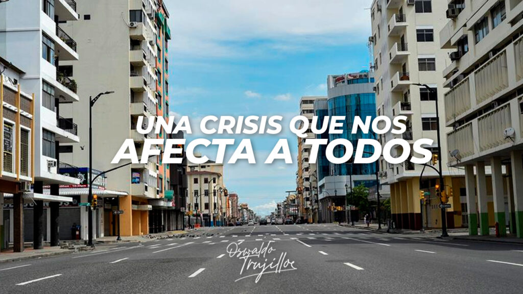 Una crisis que nos afecta a todos OSWALDO TRUJILLO
